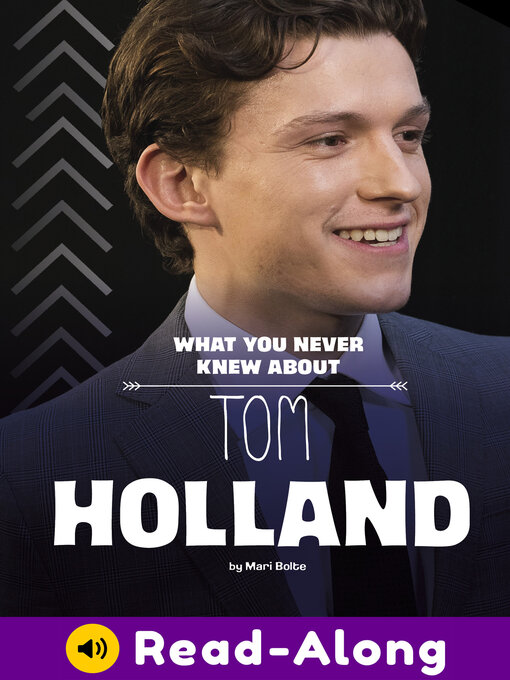 Title details for What You Never Knew About Tom Holland by Mari Bolte - Available